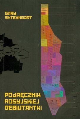 Podręcznik rosyjskiej debiutantki. Autor: Shteyngart Gary. SmakLiter.pl Okładka książki Podręcznik rosyjskiej debiutantki