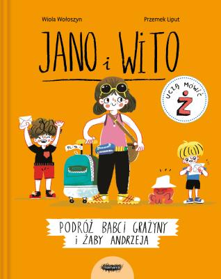 Podróż babci Grażyny i żaby Andrzeja. Jano i Wito uczą mówić. Autor: Wiola Wołoszyn. SmakLiter.pl Okładka książki Podróż babci Grażyny i żaby Andrzeja. Jano i Wito uczą mówić