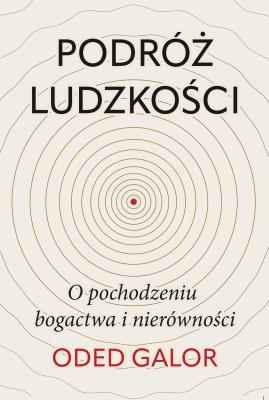 Okładka książki Podróż ludzkości. O pochodzeniu bogactwa i nierówności