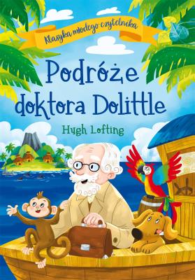 Okładka książki Podróże doktora Dolittle. Klasyka młodego czytelnika