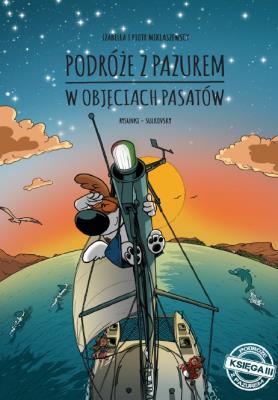 Podróże z pazurem. W objęciach pasatów. Autor: Izabella i Piotr Miklaszewscy. SmakLiter.pl Okładka książki Podróże z pazurem. W objęciach pasatów