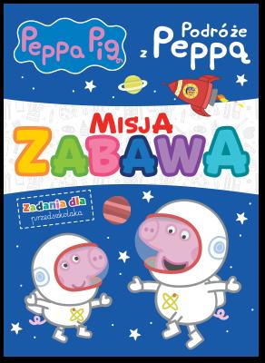 Podróże z Peppą. Świnka Peppa. Misja zabawa. Autor: Opracowanie zbiorowe. SmakLiter.pl Okładka książki Podróże z Peppą. Świnka Peppa. Misja zabawa