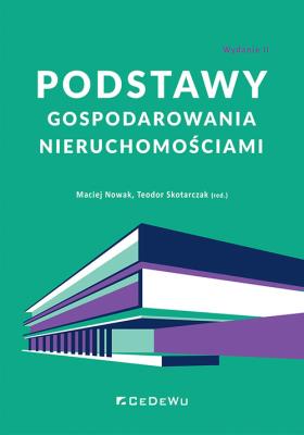Podstawy gospodarowania nieruchomościami. Autor: Maciej Nowak, Teodor Skotarczak (red.). SmakLiter.pl Okładka książki Podstawy gospodarowania nieruchomościami