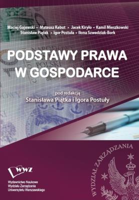 Podstawy prawa w gospodarce. Autor: Gajewski Maciej, Kabut Mateusz, Kiryło Jacek, Mieszkowski Kamil, Piątek Stanisław, Postuła Igor, Szw. SmakLiter.pl Okładka książki Podstawy prawa w gospodarce
