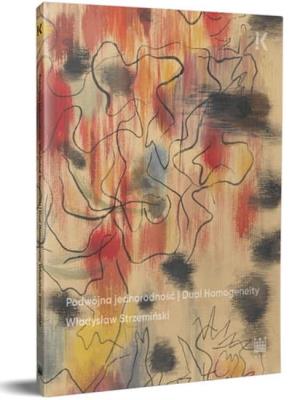 Okładka książki Podwójna jednorodność. Dual Homogeneity. Władysław Strzemiński