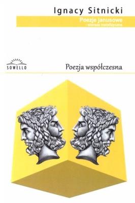 Poezje janusowe. Autor: Ignacy Sitnicki. SmakLiter.pl Okładka książki Poezje janusowe