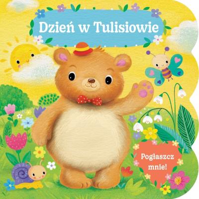 Okładka książki Pogłaszcz mnie! Dzień w Tulisiowie