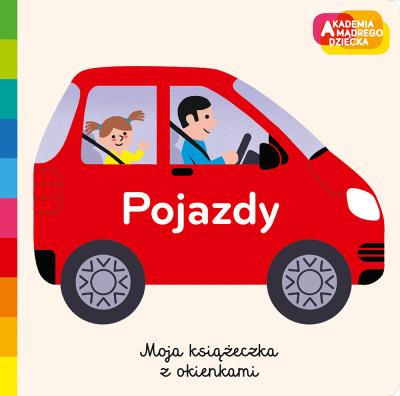 Okładka książki Pojazdy. Akademia mądrego dziecka. Moja książeczka z okienkami