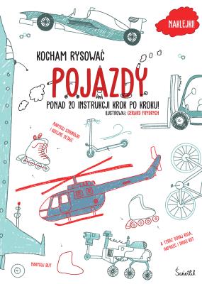 Pojazdy. Kocham rysować. Autor: Gerard Frydrych. SmakLiter.pl Okładka książki Pojazdy. Kocham rysować