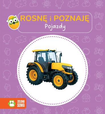 Okładka książki Pojazdy. Rosnę i poznaję