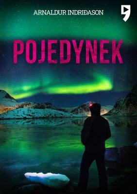 Pojedynek. Komisarz Erlendur Sveinsson. Tom 1. Autor: Arnaldur Indriđason. SmakLiter.pl Okładka książki Pojedynek. Komisarz Erlendur Sveinsson. Tom 1
