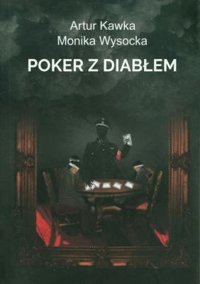 Poker z diabłem. Autor: Kawka Artur, Wysocka Monika. SmakLiter.pl Okładka książki Poker z diabłem