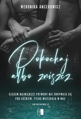 Okładka książki Pokochaj albo zniszcz. Pod przykrywką. Tom 2