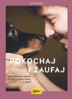 Pokochaj i zaufaj. Autor: Hebel Antje. SmakLiter.pl Okładka książki Pokochaj i zaufaj