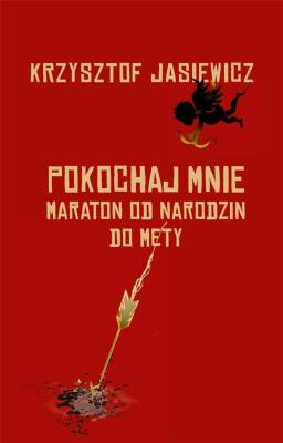 Okładka książki Pokochaj mnie. Maraton od narodzin do mety