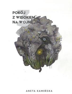 Pokój z widokiem na wojnę 3. Autor: Aneta Kamińska. SmakLiter.pl Okładka książki Pokój z widokiem na wojnę 3