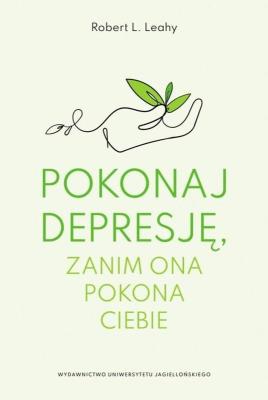 Okładka książki Pokonaj depresję zanim ona pokona ciebie wyd.2