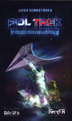 Pol Trek. W imieniu Rzeczypospolitej. Autor: Dobrzyńska Luiza. SmakLiter.pl Okładka książki Pol Trek. W imieniu Rzeczypospolitej