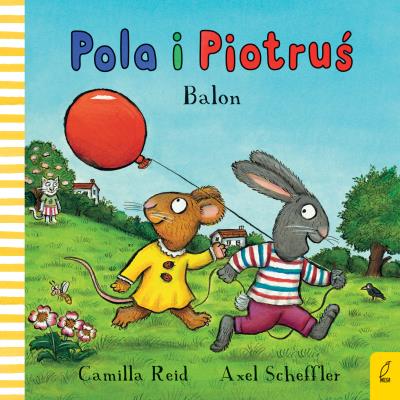 Pola i Piotruś Balon. Autor: Reid Camilla. SmakLiter.pl Okładka książki Pola i Piotruś Balon