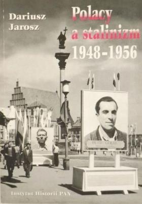 Okładka książki Polacy a stalinizm 1948-1956