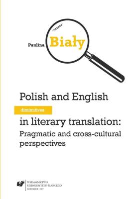 Okładka książki Polish and English diminutives in literary...