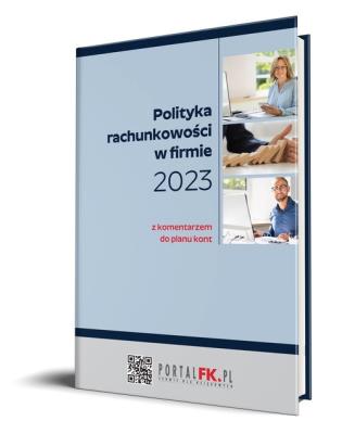 Polityka Rachunkowości 2023. Autor: Trzpioła Katarzyna. SmakLiter.pl Okładka książki Polityka Rachunkowości 2023