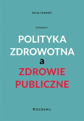 Okładka książki Polityka zdrowotna a zdrowie publiczne w.5