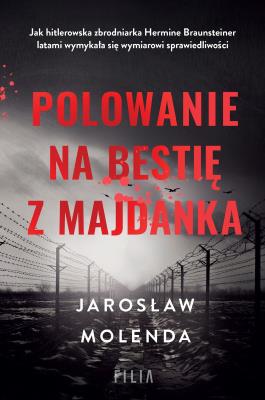 Okładka książki Polowanie na bestię z Majdanka wyd. specjalne