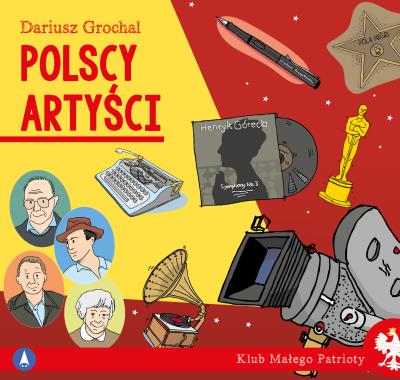 Polscy artyści. Klub małego patrioty. Autor: Dariusz Grochal. SmakLiter.pl Okładka książki Polscy artyści. Klub małego patrioty