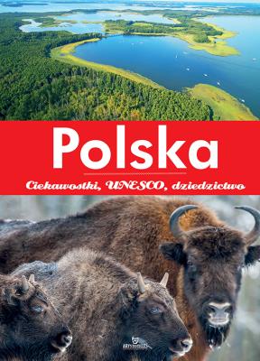 Polska. Ciekawostki, UNESCO, dziedzictwo. Autor: Joanna Wilder. SmakLiter.pl Okładka książki Polska. Ciekawostki, UNESCO, dziedzictwo