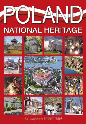 Polska dziedzictwo narodowe wer. angielska. Autor: Rudziński Grzegorz, Parma Christian, Parma Bogna. SmakLiter.pl Okładka książki Polska dziedzictwo narodowe wer. angielska