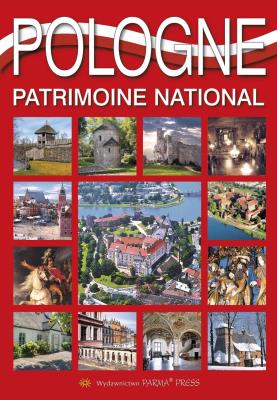 Polska dziedzictwo narodowe wer. francuska. Autor: Rudziński Grzegorz, Parma Christian, Parma Bogna. SmakLiter.pl Okładka książki Polska dziedzictwo narodowe wer. francuska