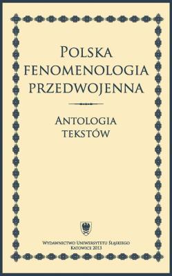 Okładka książki Polska fenomenologia przedwojenna. Antologia...