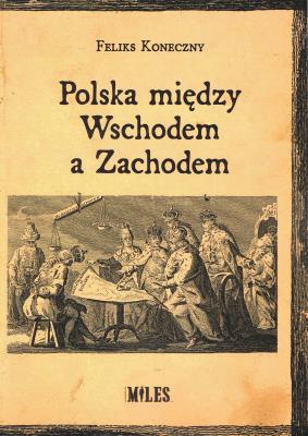 Okładka książki Polska między Wschodem a Zachodem