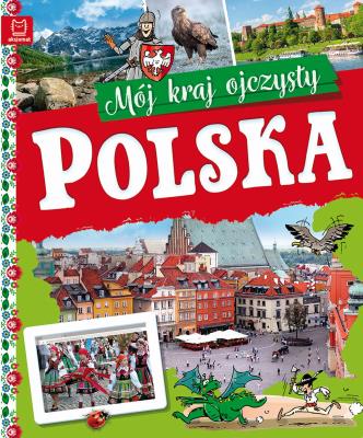 Okładka książki Polska. Mój kraj ojczysty