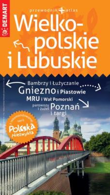 Okładka książki Polska Niezwykła Wielkopolskie i Lubuskie (przewodnik + atlas)