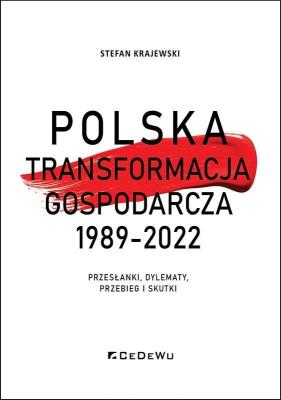Okładka książki Polska transformacja gospodarcza 1989-2022