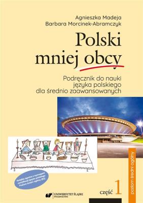 Okładka książki Polski mniej obcy cz.1 Podręcznik B2 w.2