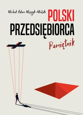 Okładka książki Polski przedsiębiorca. Pamiętnik