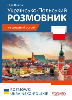 Polski. Rozmówki ukraińsko-polskie. Autor: Rusina Olha. SmakLiter.pl Okładka książki Polski. Rozmówki ukraińsko-polskie