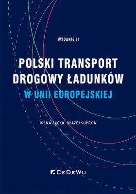 Polski transport drogowy ładunków w UE. Autor: Irena Łącka, Błażej Suproń. SmakLiter.pl Okładka książki Polski transport drogowy ładunków w UE