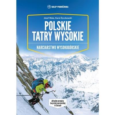 Polskie Tatry Wysokie. Autor: Wala Józef, Życzkowski Karol. SmakLiter.pl Okładka książki Polskie Tatry Wysokie