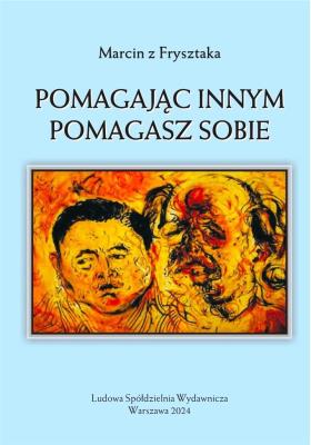 Okładka książki Pomagając innym pomagasz sobie