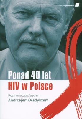 Ponad 40 lat HIV w Polsce. Autor: Krawczyk Karolina. SmakLiter.pl Okładka książki Ponad 40 lat HIV w Polsce