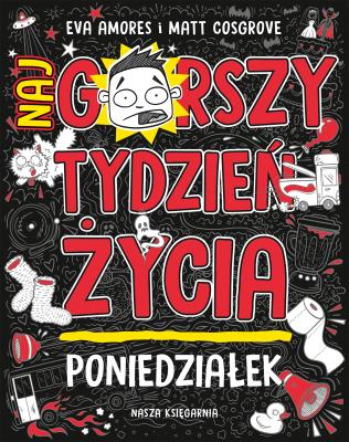 Okładka książki Poniedziałek. Najgorszy tydzień życia