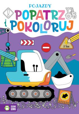 Okładka książki Popatrz i pokoloruj. Pojazdy