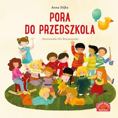 Pora do przedszkola. Autor: Sójka Anna. SmakLiter.pl Okładka książki Pora do przedszkola