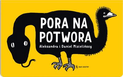 Pora na potwora wyd. 2024. Autor: Mizielinska Aleksandra, Mizieliński Daniel. SmakLiter.pl Okładka książki Pora na potwora wyd. 2024