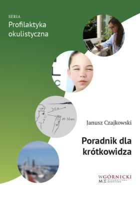 Poradnik dla krótkowidza. Autor: Czajkowski Janusz. SmakLiter.pl Okładka książki Poradnik dla krótkowidza