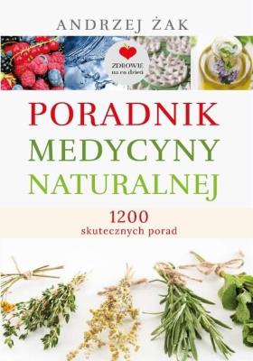 Poradnik medycyny naturalnej w.3. Autor: Żak Andrzej. SmakLiter.pl Okładka książki Poradnik medycyny naturalnej w.3